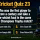 Who was the first player to score a century and take a five-wicket haul in the same ICC Champions Trophy match?